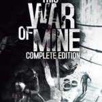 This War of Mine: Complete Edition Steam CD Key
