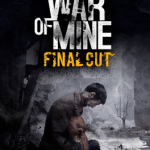 This War of Mine: Final Cut Steam CD Key